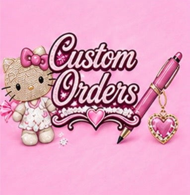 Custom Orders